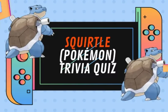 Squirtle (Pokémon) Trivia Quiz